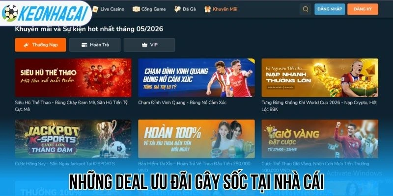 Những deal ưu đãi gây sốc tại nhà cái