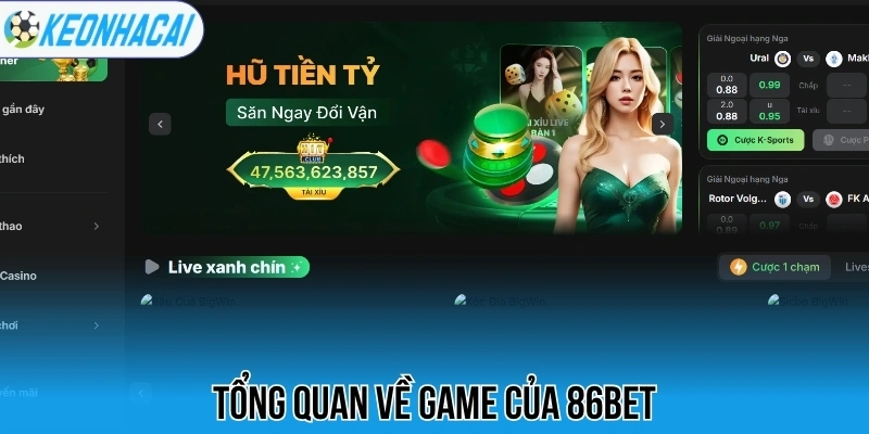 Tổng quan về game của 86Bet